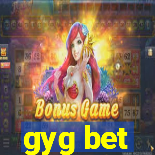 gyg bet